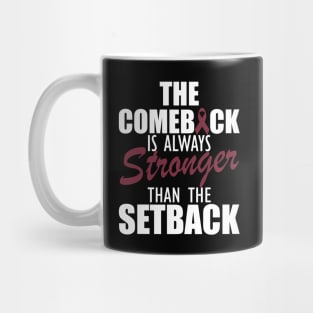 Multiple Myeloma - The comeback is always stronger than the setback w Mug